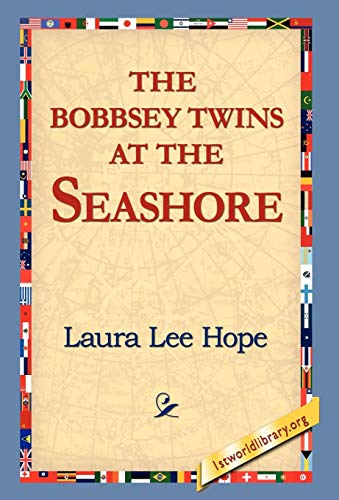 The Bobbsey Twins at the Seashore (9781421810706) by Hope, Laura Lee