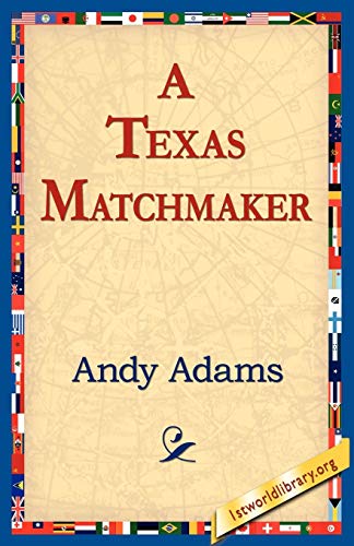 A Texas Matchmaker (9781421811055) by Adams, Andy