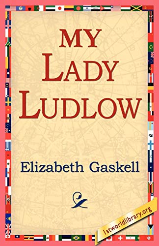 My Lady Ludlow (9781421811307) by Gaskell, Elizabeth Cleghorn