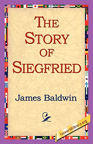 The Story of Siegfried (9781421811529) by Baldwin PhD, James