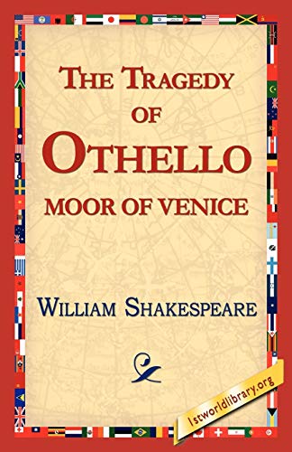 The Tragedy of Othello, Moor of Venice - William Shakespeare