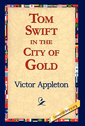 9781421815107: Tom Swift in the City of Gold