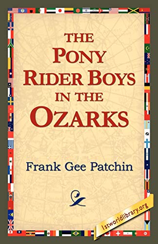 The Pony Rider Boys in the Ozarks (9781421815305) by Patchin, Frank Gee