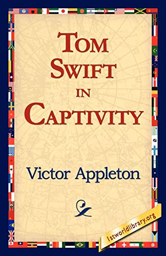 Imagen de archivo de Tom Swift in Captivity a la venta por Ria Christie Collections
