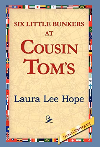 Six Little Bunkers at Cousin Tom's (9781421817958) by Hope, Laura Lee