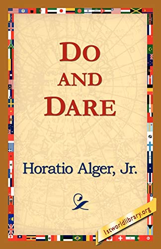 Do and Dare (9781421818573) by Alger Jr, Horatio; Alger Horatio Jr, Horatio; Alger Jr Horatio