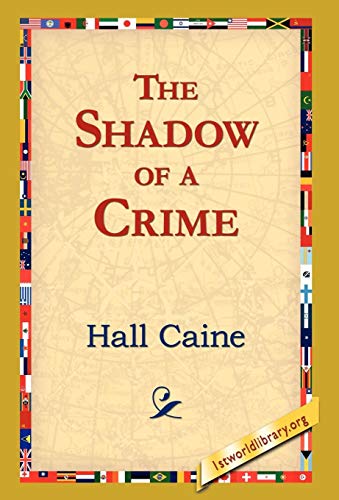 The Shadow of a Crime (9781421820347) by Caine, Hall