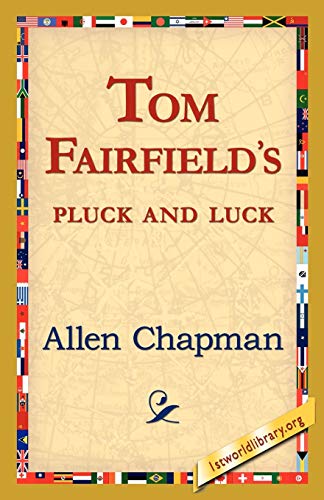 Beispielbild fr Tom Fairfield's Pluck and Luck zum Verkauf von Chiron Media