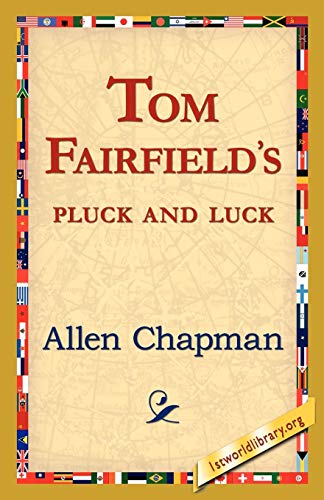 Stock image for Tom Fairfield's Pluck and Luck for sale by PBShop.store US