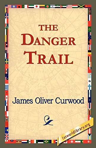 9781421821498: The Danger Trail