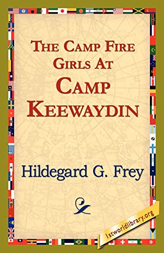 Beispielbild fr The Camp Fire Girls at Camp Keewaydin zum Verkauf von Chiron Media