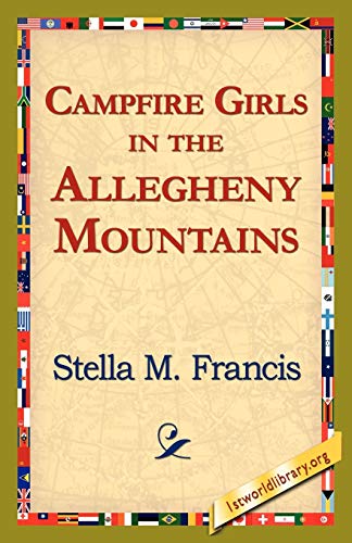 Beispielbild fr Campfire Girls in the Allegheny Mountains zum Verkauf von Chiron Media