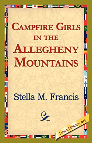 Stock image for Campfire Girls in the Allegheny Mountains for sale by PBShop.store US