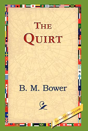 The Quirt (9781421823669) by Bower, B M