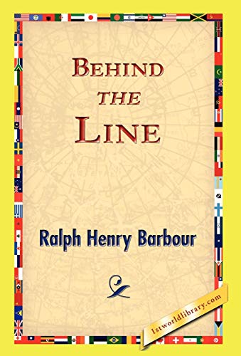 Behind the Line (9781421824017) by Barbour, Ralph Henry