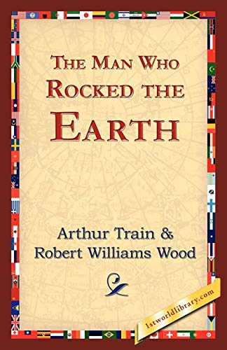 Stock image for The Man Who Rocked the Earth for sale by Ria Christie Collections