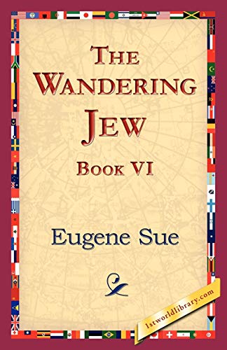 Stock image for The Wandering Jew, Book VI 6 for sale by PBShop.store US