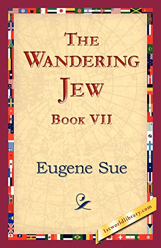 Stock image for The Wandering Jew, Book VII 7 for sale by PBShop.store US