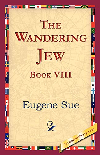 Stock image for The Wandering Jew, Book VIII 8 for sale by PBShop.store US