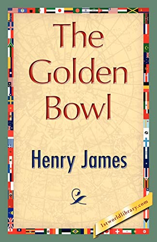 The Golden Bowl (9781421827193) by James Jr, Henry; Henry James