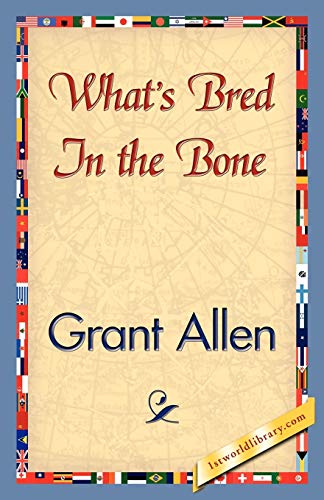 What's Bred in the Bone (9781421828121) by Allen, Grant