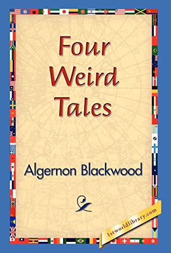 Four Weird Tales (9781421829159) by Blackwood, Algernon