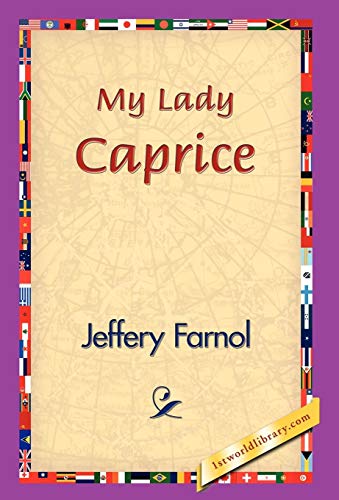 My Lady Caprice (9781421829654) by Farnol, Jeffery