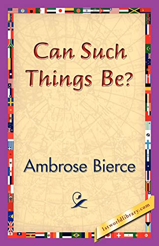 Can Such Things Be? (9781421830193) by Bierce, Ambrose