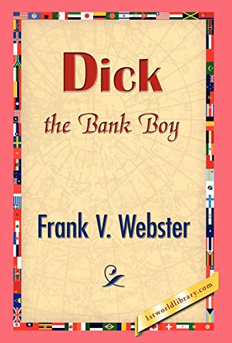 Dick the Bank Boy (9781421832319) by Webster, Frank V