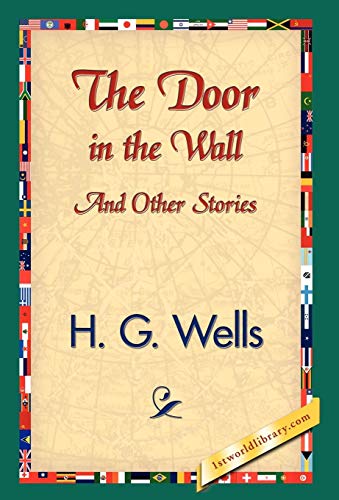 The Door in the Wall and Other Stories (9781421832425) by Wells, H G