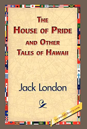 Stock image for The House of Pride and Other Tales of Hawaii for sale by PBShop.store US