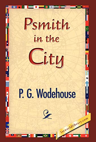 Psmith in the City (9781421832937) by Wodehouse, P. G.