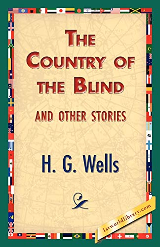 The Country of the Blind, and Other Stories (9781421833415) by Wells, H G