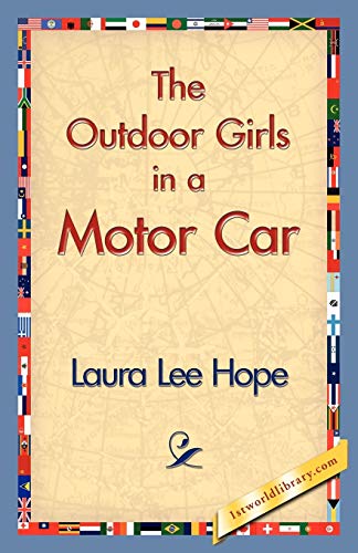 The Outdoor Girls in a Motor Car (9781421833842) by Hope, Laura Lee