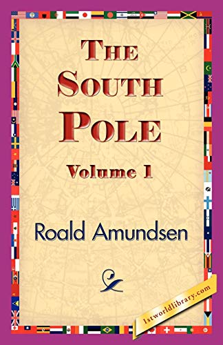 9781421834047: The South Pole, Volume 1 (1st World Library Literary Society)