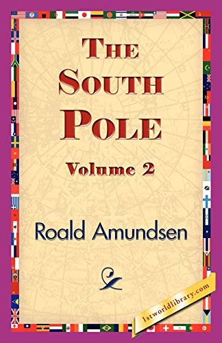 The South Pole, Volume 2 (9781421834054) by Amundsen, Captain Roald