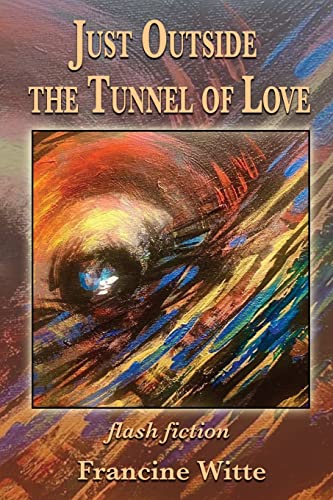 Stock image for Just Outside the Tunnel of Love for sale by PlumCircle
