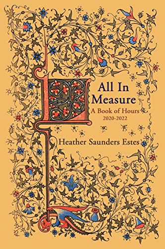 Imagen de archivo de All In Measure - A Book of Hours, 2020-2022 a la venta por GreatBookPrices