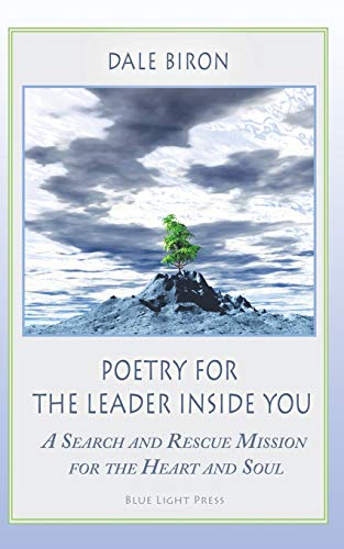 Beispielbild fr Poetry for the Leader Inside You: A Search and Rescue Mission for the Heart and Soul zum Verkauf von St Vincent de Paul of Lane County