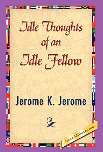 Idle Thoughts of an Idle Fellow (9781421838762) by Jerome, Jerome Klapka