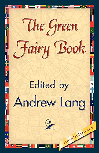 Stock image for The Green Fairy Book 1st World Library Literary Society Classics for sale by PBShop.store US
