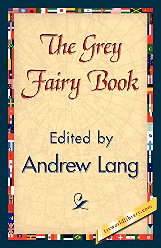 Stock image for The Grey Fairy Book for sale by Lucky's Textbooks