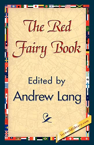 Imagen de archivo de The Red Fairy Book (1st World Library Literary Society Classics) a la venta por Chiron Media