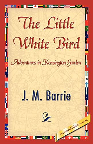 The Little White Bird (9781421839691) by Barrie, J. M.