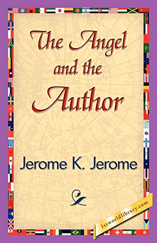The Angel and the Author (9781421839806) by Jerome K Jerome, K Jerome; Jerome K Jerome