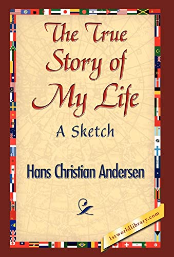 9781421841731: The True Story of My Life: A Sketch