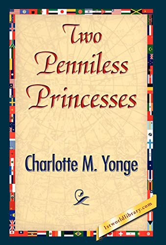 Two Penniless Princesses (9781421844329) by Charlotte M Yonge, M Yonge; Charlotte M Yonge