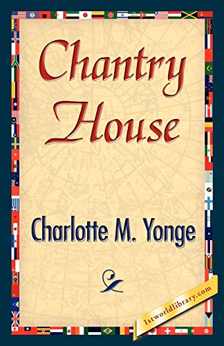 Chantry House (9781421845128) by Charlotte M Yonge, M Yonge; Charlotte M Yonge