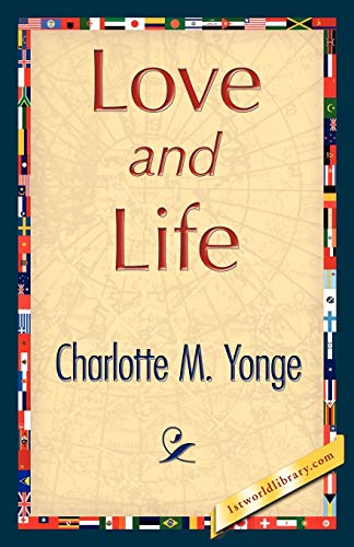 Love and Life (9781421845135) by Charlotte M Yonge, M Yonge; Charlotte M Yonge