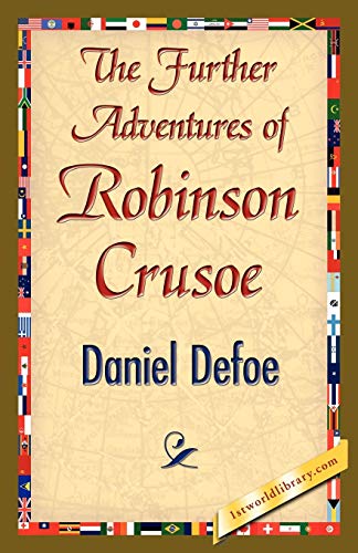 The Further Adventures of Robinson Crusoe (9781421845197) by Daniel Defoe, Defoe; Daniel Defoe
